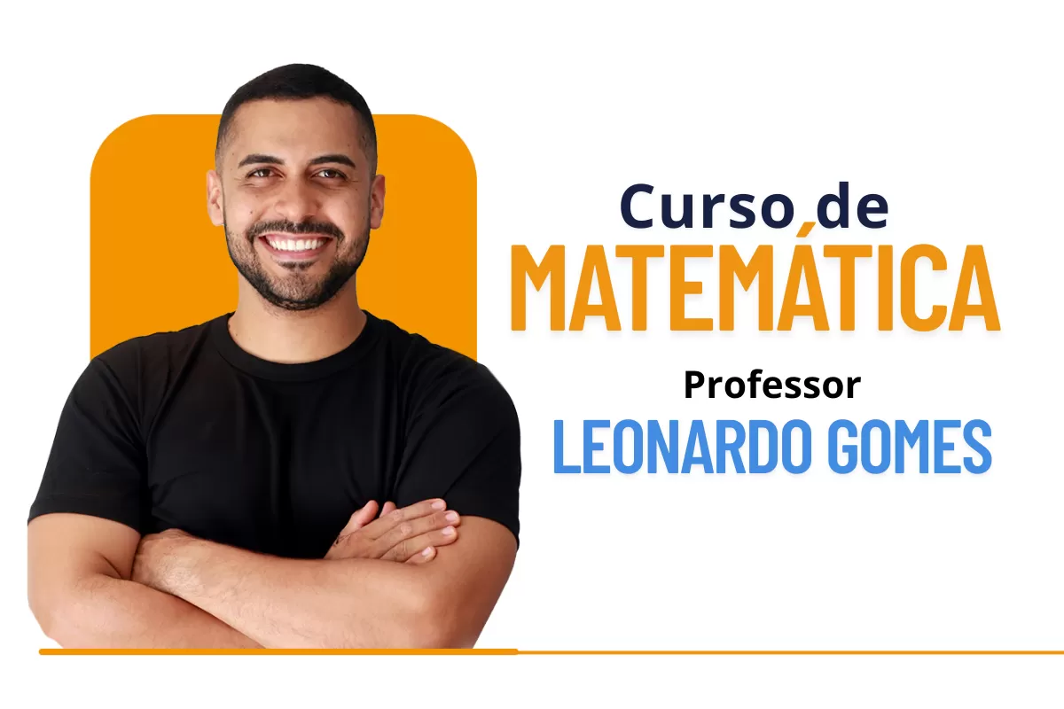 Curso de Matemática Prof. Leonardo Gomes